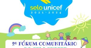  2° Fórum Comunitário do Selo do Fundo das Nações Unidas para a Infância (UNICEF)