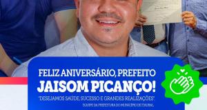 Hoje é dia de celebrar a vida. Parabéns, Prefeito Jaisom Picanço! 