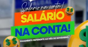 Dá uma conferida, servidor! O salário está na conta! Pagamento referente ao mês de novembro.