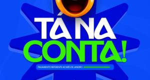 Tá na conta! O pagamento referente ao mês de janeiro já foi realizado. Compromisso com quem trabalha por Itaubal todos os dias! 