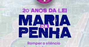 20 anos da Lei Maria da Penha 