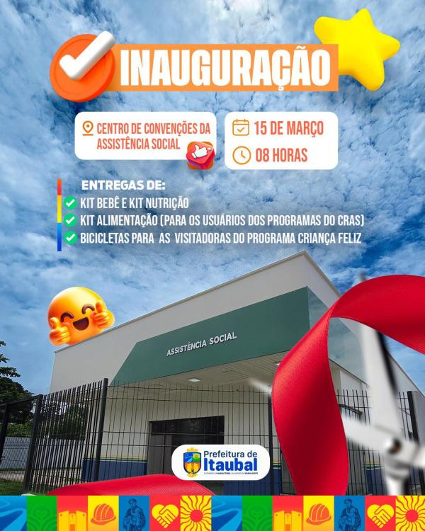 É HOJE! INAUGURAÇÃO DO NOVO PRÉDIO DA ASSISTÊNCIA SOCIAL! 