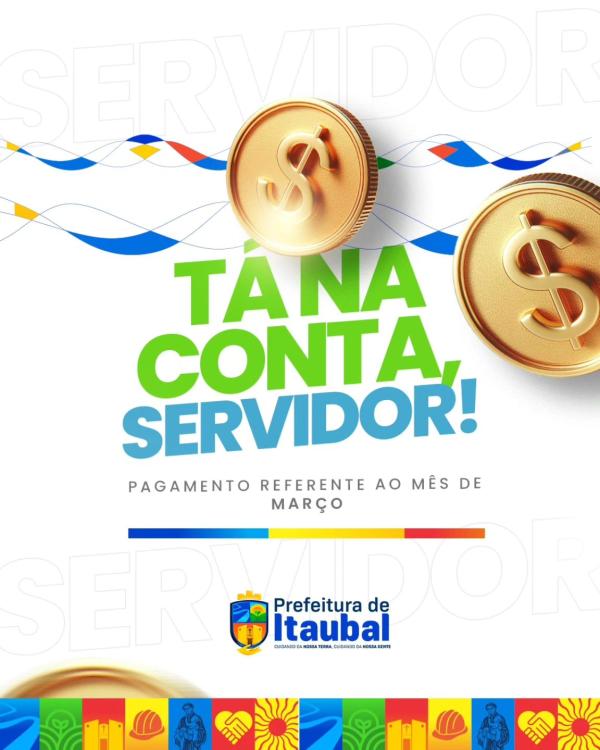 Pagamento dos servidores de Itaubal já  está na conta! 