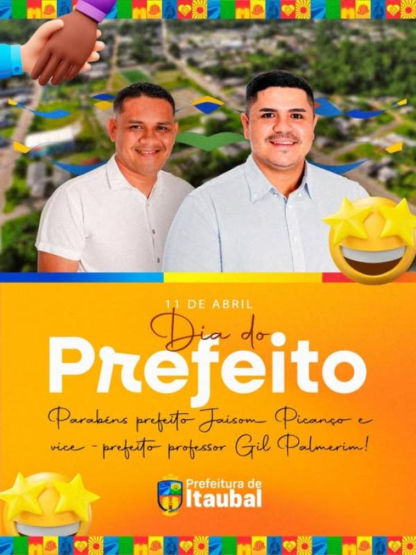 Hoje é dia de celebrar quem trabalha todos os dias pelo bem da nossa cidade! Parabéns ao prefeito @jaisom.picanco e ao vice-prefeito professor @gil_palmerim pelo compromisso, dedicação e amor por Itaubal.