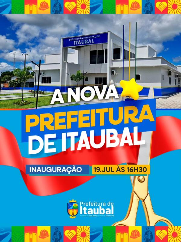 VEM AÍ A NOVA PREFEITURA DE ITAUBAL!