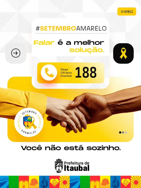 A Prefeitura de Itaubal abraça a campanha Setembro Amarelo.