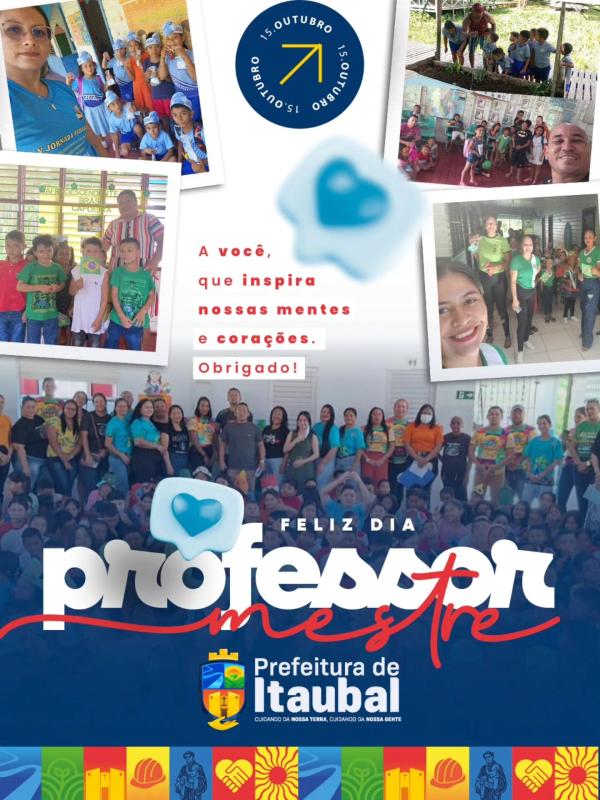 A todos os professores do município de Itaubal, o nosso muito obrigado por dedicarem suas vidas a ensinar, inspirar e transformar.