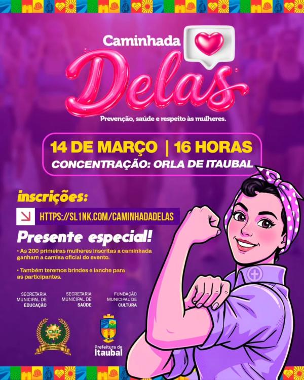 Mulheres de Itaubal, esse convite é para vocês!   Chegou a hora de caminhar juntas por prevenção, saúde e respeito às mulheres. A Caminhada Delas será um momento especial de união, cuidado e valorização de todas que fazem nossa cidade mais forte todos os 