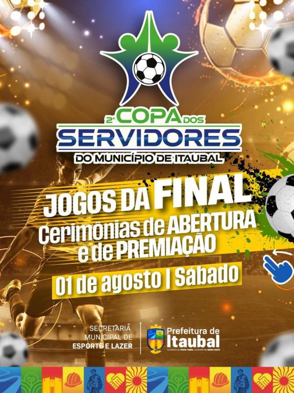 Neste sábado, 1º de agosto, tem a grande final da 2ª Copa dos Servidores de Itaubal!