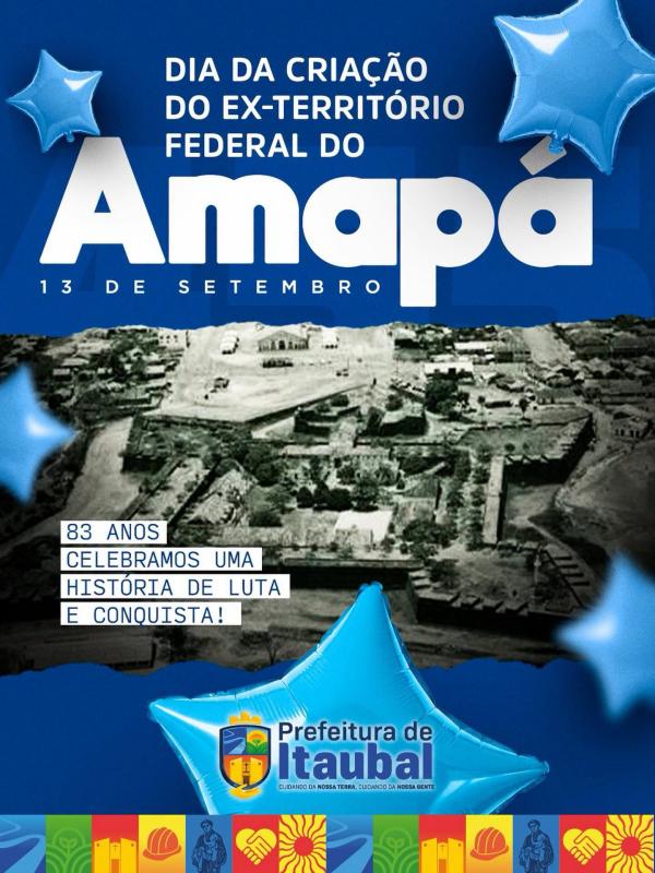 13 de setembro, Dia da Criação do Ex-Território Federal do Amapá.